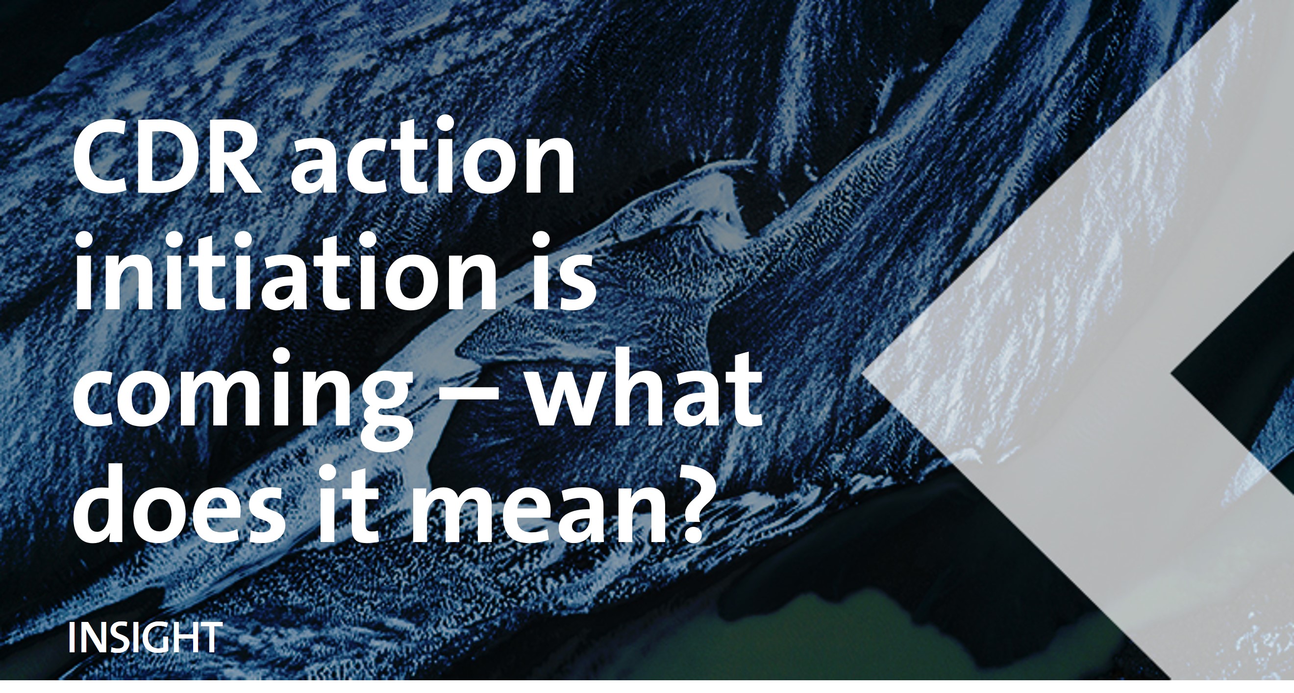 CDR action initiation is coming – what does it mean and why does it matter?